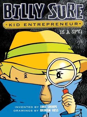 cover image of Billy Sure Kid Entrepreneur Is a Spy!